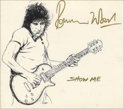 Ron Wood : Show Me
